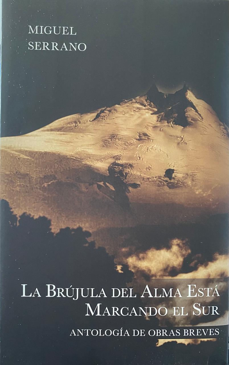 La Brújula del Alma Está Marcando el Sur - Miguel Serrano