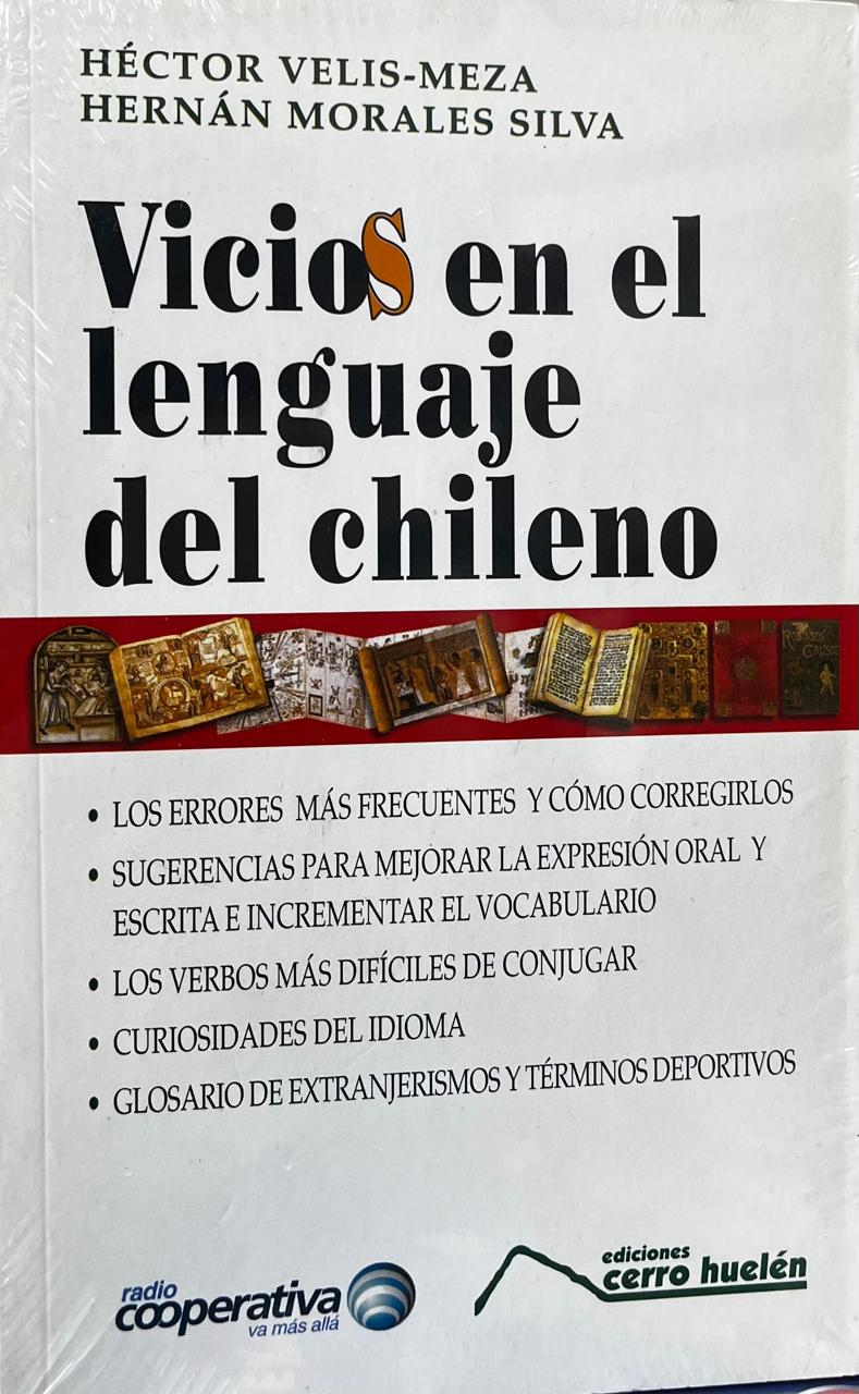 Vicios en el lenguaje del chileno - Héctor Velis-Meza y Hernán Morales Silva
