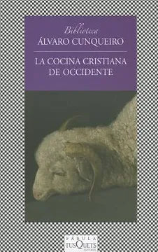 La cocina cristiana de occidente - Álvaro Cunquero