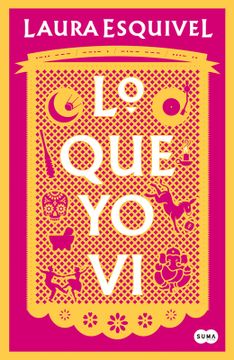 Lo que yo vi - Laura Esquivel
