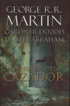 La huida del cazador - George R.R. Martin