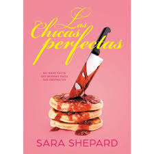 Las chicas perfectas - Sara Shepard