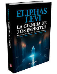 La ciencia de los espíritus - Eliphas Levi