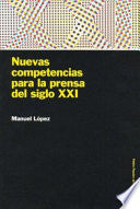 Nuevas competencias para la prensa del siglo XXI - Manuel López