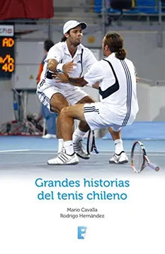 Grandes historias del tenis chileno - Mario Cavalla