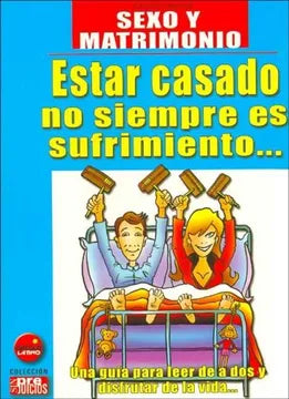 Estar casado no siempre es sufrimiento... - Ignacio Langlais