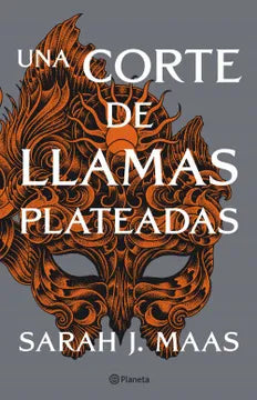 Una corte de llamas plateadas - Sarah J. Maas