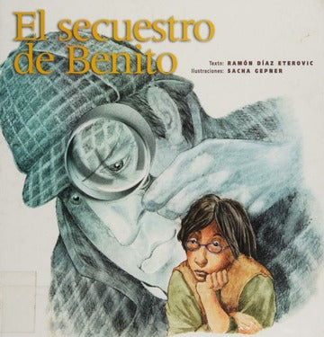 El secuestro de Benito - Ramón Díaz Eterovic