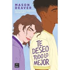 Te deseo todo lo mejor - Mason Deaver