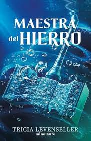 Maestra del Hierro (#2) - Tricia Levenseller