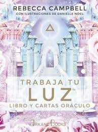Trabaja tu luz libro y cartas oráculo - Rebecca Campbell