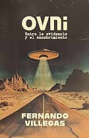 OVNI entre la evidencia y el descubrimiento - Fernando Villegas