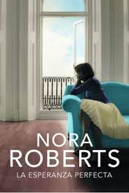 La esperanza perfecta - Nora Roberts