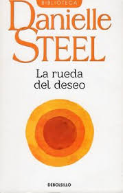 La rueda del deseo - Danielle Steel