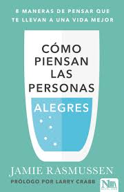 Cómo piensan las personas alegres - Jamie Rasmussen