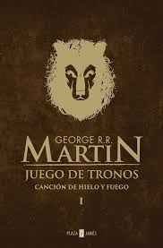 Juego de tronos canción de hielo y fuego 1 George r. r. Martín