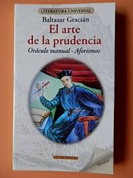 El arte de la prudencia - Baltasar Graciàn