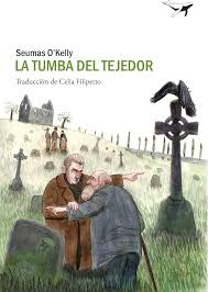 La tumba del tejedor - Seumas O´Kelly