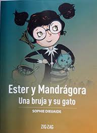 Ester y Mandrágora y Una bruja y su gato - Sophie Dieuaide