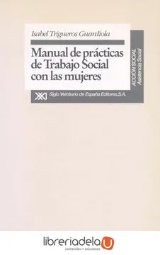 Manual de Practica de trabajo social con las mujeres - Isabel Trigueiros
