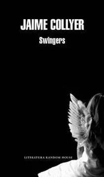 Swingers - Jaime Collyer