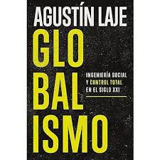 Globalismo ingeniería social y control total en el siglo XXI - Agustín Laje