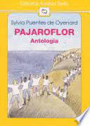 Pajaroflor - Antología de Sylvia Puentes de Oyenard