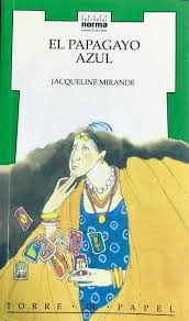 El papagayo azul - Jacqueline Mirande