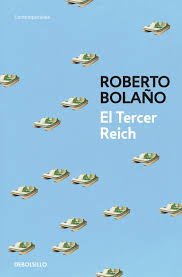 El tercer Reich - Roberto Bolaño
