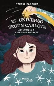 El universo según Carlota Asteroides y estrellas fugaces - Teresa Paneque