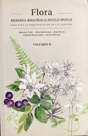 Flora: reserva biológica Huilo Huilo volumen 2 - Sebastián Teillier y otros