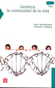 Genética: La Continuidad de la Vida - Ana Barahona y Daniel Piñero