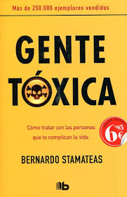 Gente tóxica - Bernardo Stamateas