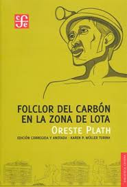 Folclor del Carbón en la Zona de Lota - Oreste Plath