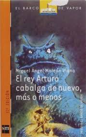 El rey Arturo cabalga de nuevo, más o menos - Miguel Ángel Moleón Viana