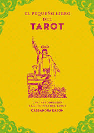 El pequeño libro del Tarot - Cassandra Eason