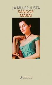 La mujer justa - Sándor Márai
