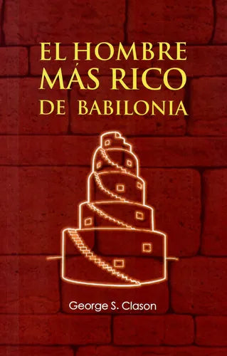 el hombre mas rico de babilonia - george s clason