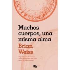 Muchos cuerpos, una misma alma - Brian Weiss