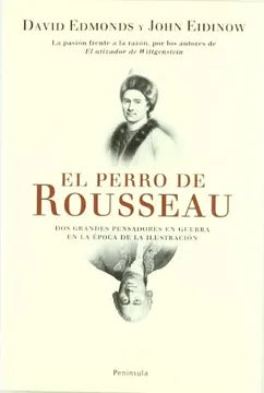 El Perro de Rousseau - David Edmonds y John Eidinow