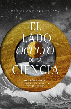 El lado oscuro de la ciencia - Fernando Izaurieta