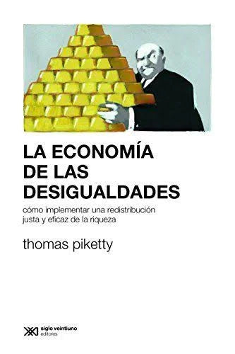 La Economia De Las Desigualdades - Piketty, Thomas