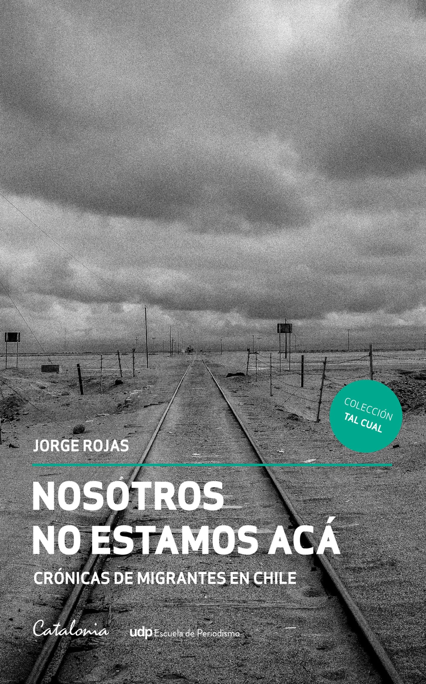 Nosotros no Estamos Acá - Jorge Rojas