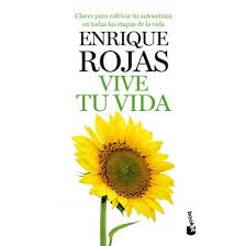 Vive tu vida - Enrique Rojas
