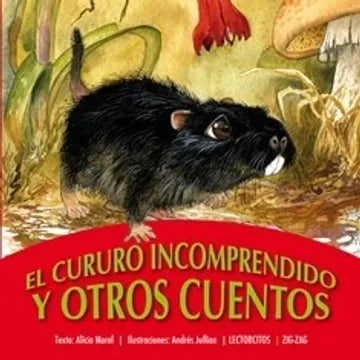 El cururo incomprendido y otros cuentos - Alicia Morel