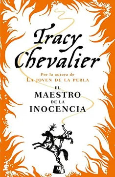 El maestro de la inocencia - Tracy Chevalier