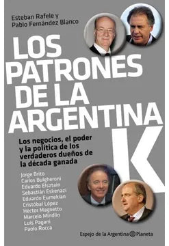 Los Patrones de la Argentina - Estebal Rafele y Pablo Fernández Blanco