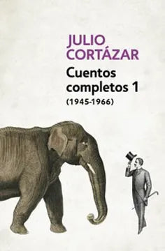 Cuentos completos 1 - Julio Cortázar