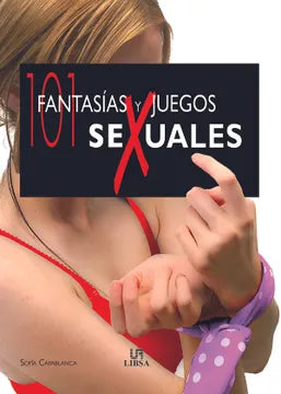 101 fantasías y juegos sexuales - Sofía Capablanca