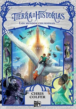 La tierra de las historias: Los mundos colisionan - Chris Colfer